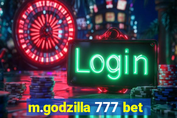 m.godzilla 777 bet